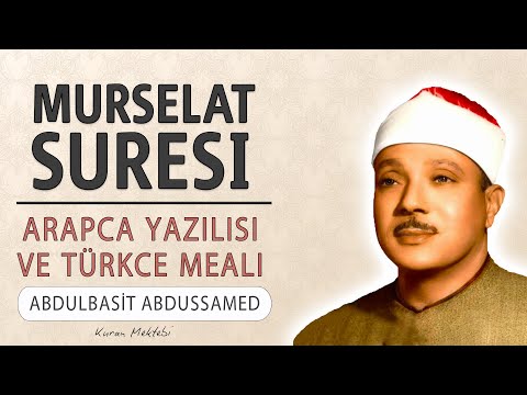Murselat suresi anlamı dinle Abdulbasit Abdussamed (Murselat suresi arapça yazılışı okunuşu meali)