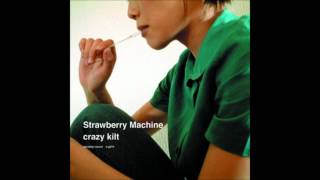 Strawberry Machine.01 Vtr start! 2   (Crazy kilt )