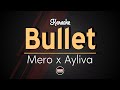 Mero x Ayliva - Bullet (Karaoke with Lyrics)