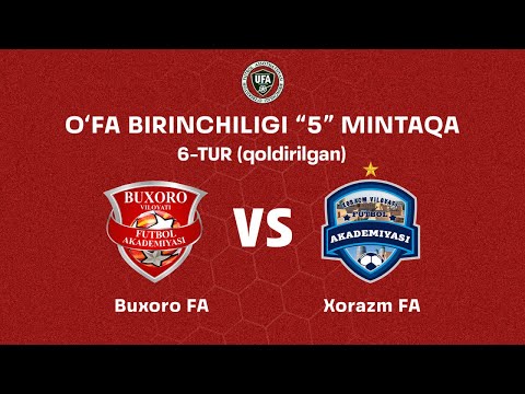 O'FA birinchiligi 2025  "5" mintaqa U-16 Buxoro FA - Xorazm FA