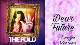 The Fold - Dear Future | Longer Version