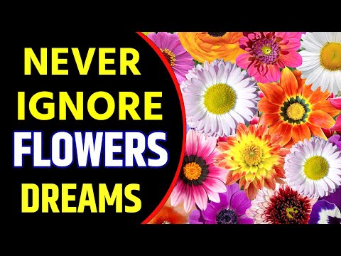 What does Flowers Dream Meaning | Dreaming of Flowers | Flowers Dream Interpretation