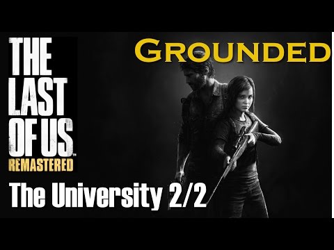 The Last of Us Remastered (ps4) The University 2/2 - Science Building (Grounded Difficulty)