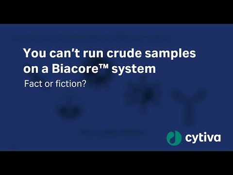 Biacore™SPR system fact or fiction No1 - Use of crude samples for SPR analysis?