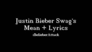 Justin Bieber - Swag&#39;s Mean Lyrics [on screen]
