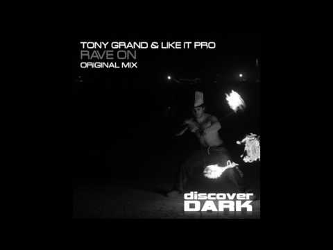 Tony Grand & Like It Pro - Rave On (Original Mix)