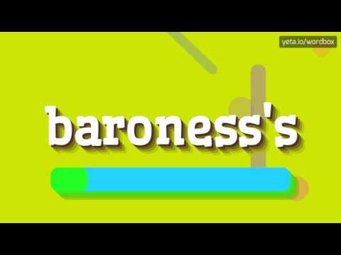 BARONESS'S - HOW TO PRONOUNCE IT!?
