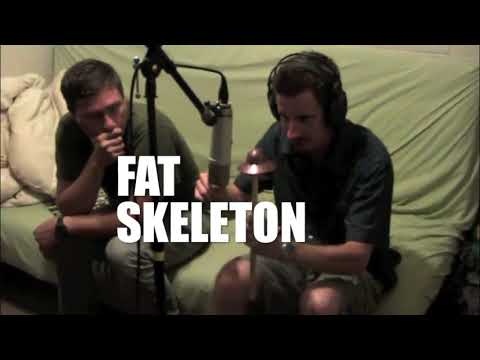 Fat Skeleton. behind the scenes