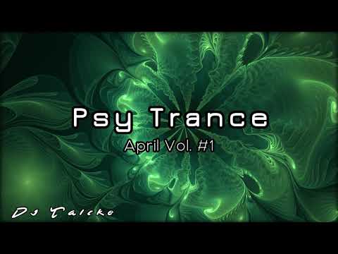 PsyTrance 2020 [APRIL MIX] Vol. #1
