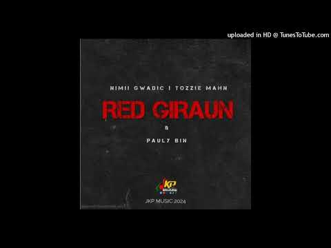 Red Giraun  - Niimii Gwadic x Tozzie Marn x Pauly Bin  (Jungle Kid Production_2024) #pnglatestmusic