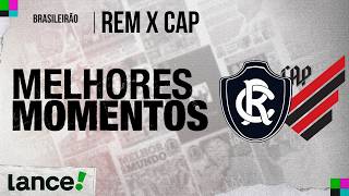 REMO 1 X 2 ATHLETICO-PR - MELHORES MOMENTOS - BRASILEIRÃO 2026 - 17ª RODADA