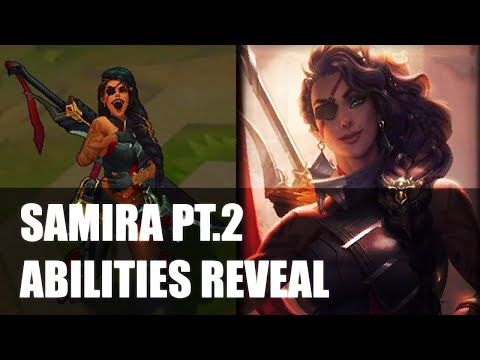 SAMIRA ALL ABILITIES REVEALED  PT.2!!! Samira, The Desert Rose - League of Legends