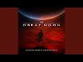 The Great Noon (Original Soundtrack)
