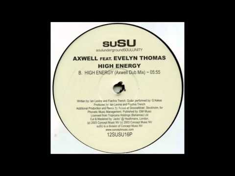 Axwell Feat. Evelyn Thomas - High Energy (Dub Mix) (2003)