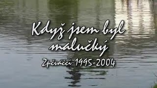 preview picture of video 'Když jsem byl malučký - Zpěváčci 1995-2004'