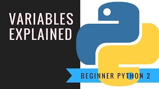Beginner Python 2: Variables