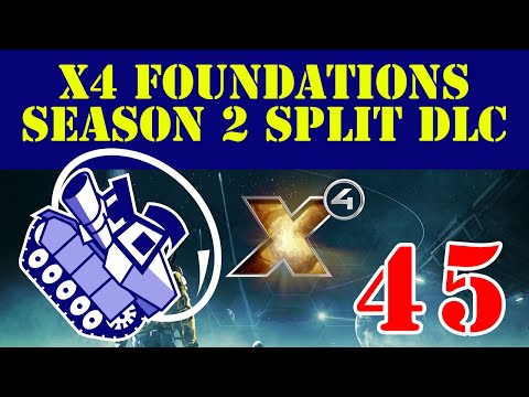 Ghost Prime Plays X4 Foundations Season 2 Split DLC Ep45