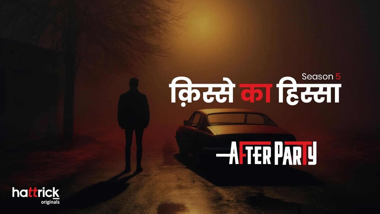 Episode 1 | After Party | Kisse Ka Hissa | Season 5