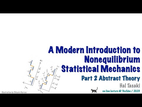 NE24 Hal Tasaki "A Modern Introduction to Nonequilibrium Statistical Mechanics"