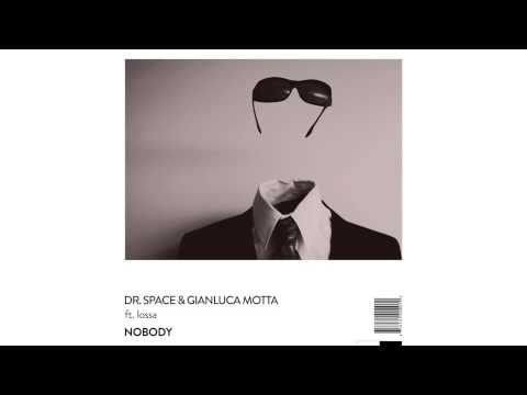 Dr. Space & Gianluca Motta - Nobody (ft. Iossa)