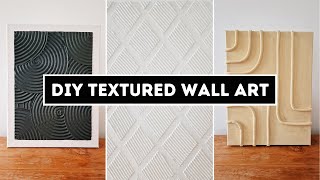DIY TEXTURED WALL ART IDEAS - MODERN ART ON CANVAS