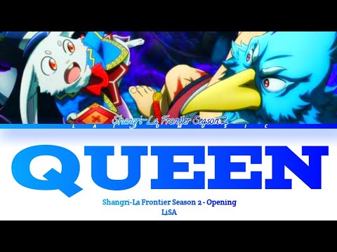 Shangri-La Frontier Season 2 - Opening FULL『QUEEN』by LiSA (Lyrics)