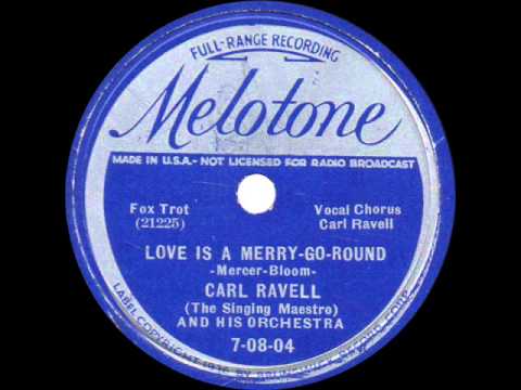 Carl Ravell and his Orchestra - Love is a Merry-Go-Round - 1937