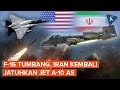 Usai Jatuhkan F 15 Iran Tumbangkan Jet A 10 Thunderbolt AS