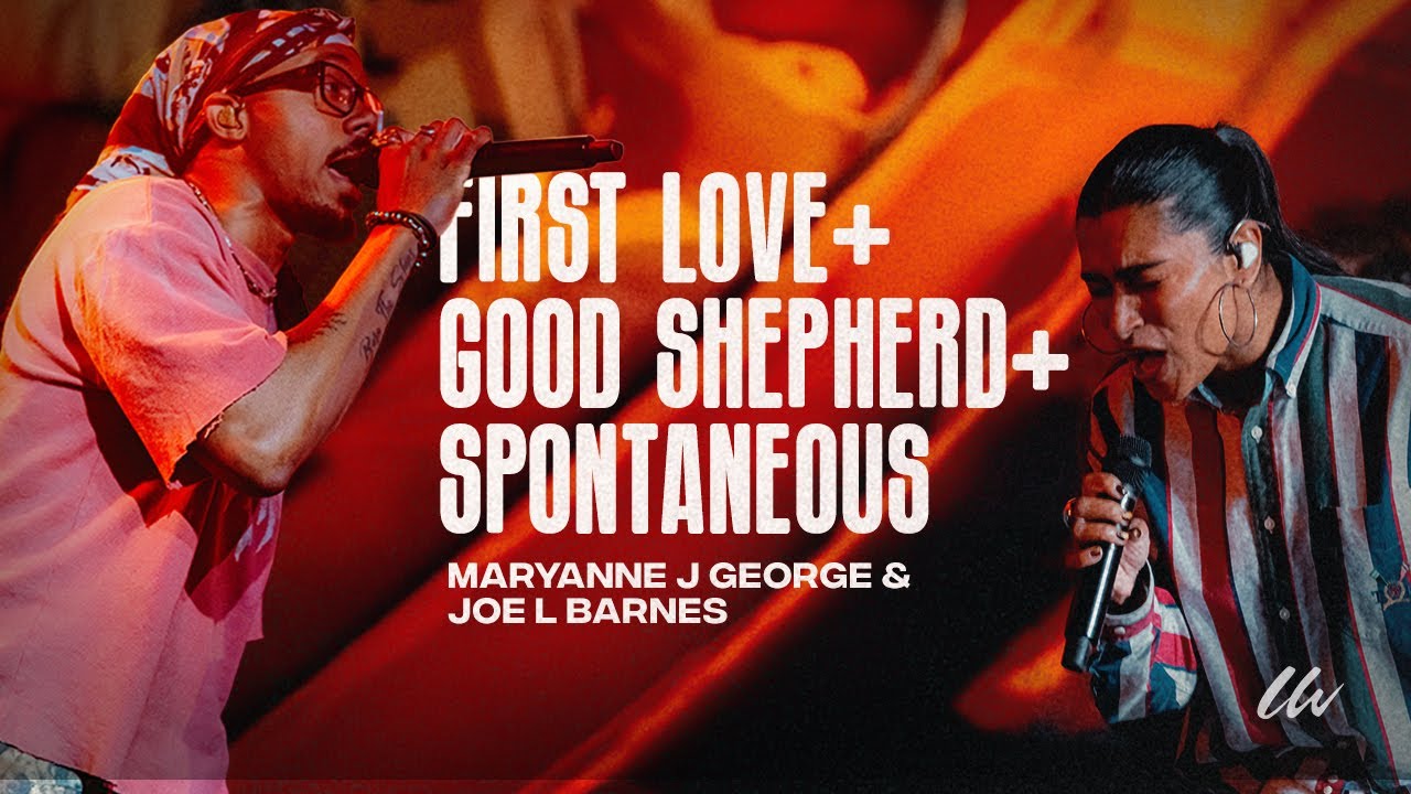 FIRST LOVE + GOOD SHEPHERD + SPONTANEOUS - LIVE FEAT. JOE L BARNES & MARYANNE J. GEORGE