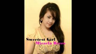 Sweetest Girl By Micaela Reyes New song 2010