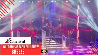 BREEZE | Welcome Aboard Full Production Show | Carnival Cruise Lines | 2026 | 4K