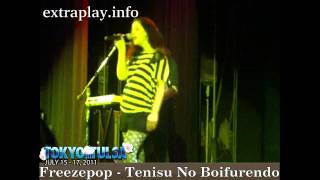 [TNT 11] Freezepop - Tenisu No Boifurendo Live