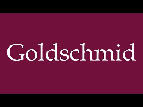 How to Pronounce ''Goldschmid'' Correctly in German