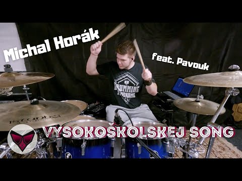 Michal Horák feat. Pavouk - Vysokoškolskej Song | Drum Cover