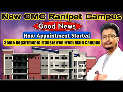 Good News For New CMC Ranipet Campus 2022 | How To Book Appointment In New CMC Ranipet Campus
