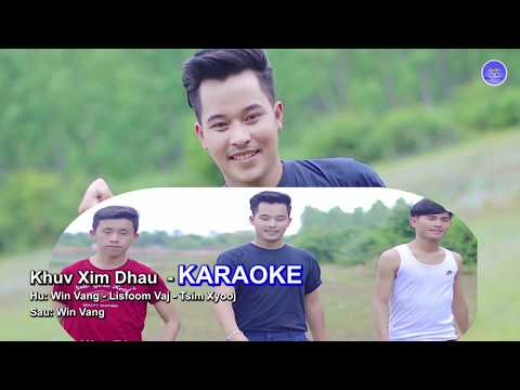 Khuv Xim Dhau - (KARAOKE) Instrumental _ Win Vang & Lis Foom & Tsim Xyooj