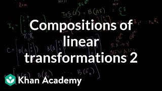 Compositions of Linear Transformations 2
