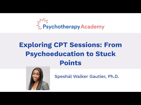 Exploring CPT Sessions: From Psychoeducation to Stuck Points