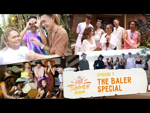 Star Magic Hot Summer | Episode 7: The Baler Special