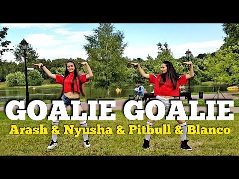 GOALIE GOALIE - Arash & Nyusha & Pitbull & Blanco | Zumba fitness | Dance choreo