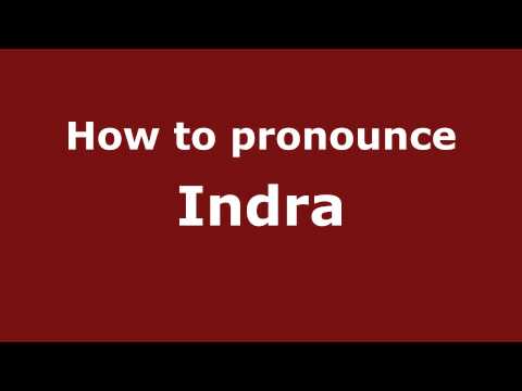 How to Pronounce Indra - PronounceNames.com