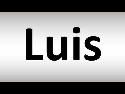 How to Pronounce Luis