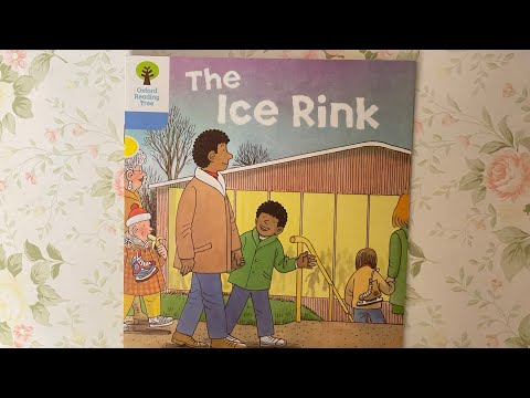 Native English: Oxford Reading Tree - Level 3 - The Ice Rink (Read by Miss Tracy)