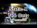 Static-x-The Only-HD-Guitar Hero 3-Expert 