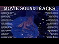 TOP MOVIE SOUNDTRACKS ALL TIME Beautiful Piano Instrumental Music Cover Movie Sountrack All Time