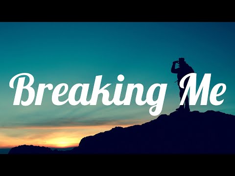 Topic - Breaking Me ft. A7S (Lyrics)