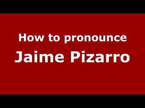 How to pronounce Jaime Pizarro (Spanish/Argentina) - PronounceNames.com