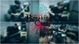 Breaking The Cycle - Bring Me Home Play Through (Instrumental)