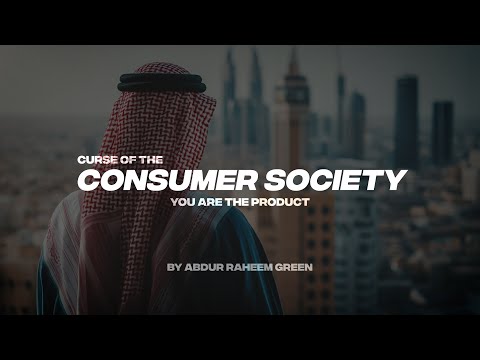 CURSE OF THE CONSUMER SOCIETY | YOU ARE THE PRODUCT
