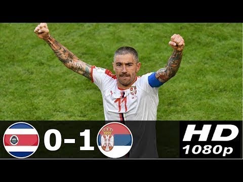 Costa Rica v Serbia ● 0-1 ● Kolarov Free-kick Goal ● All Goals and Highlights ● 17.06.18 ● HD